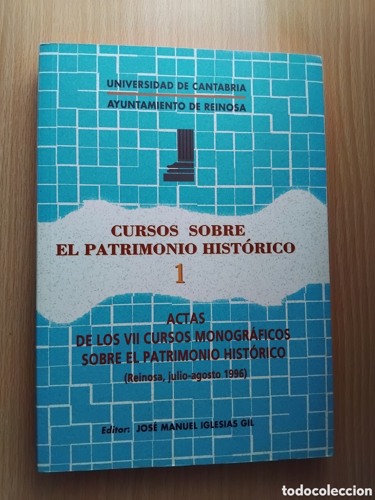 Libros de segunda mano: Cursos sobre el patrimonio hist&oacute;rico 1 (Reinosa,julio 1996);Univ.de Cantabria/Ayun.de Reinosa;1997