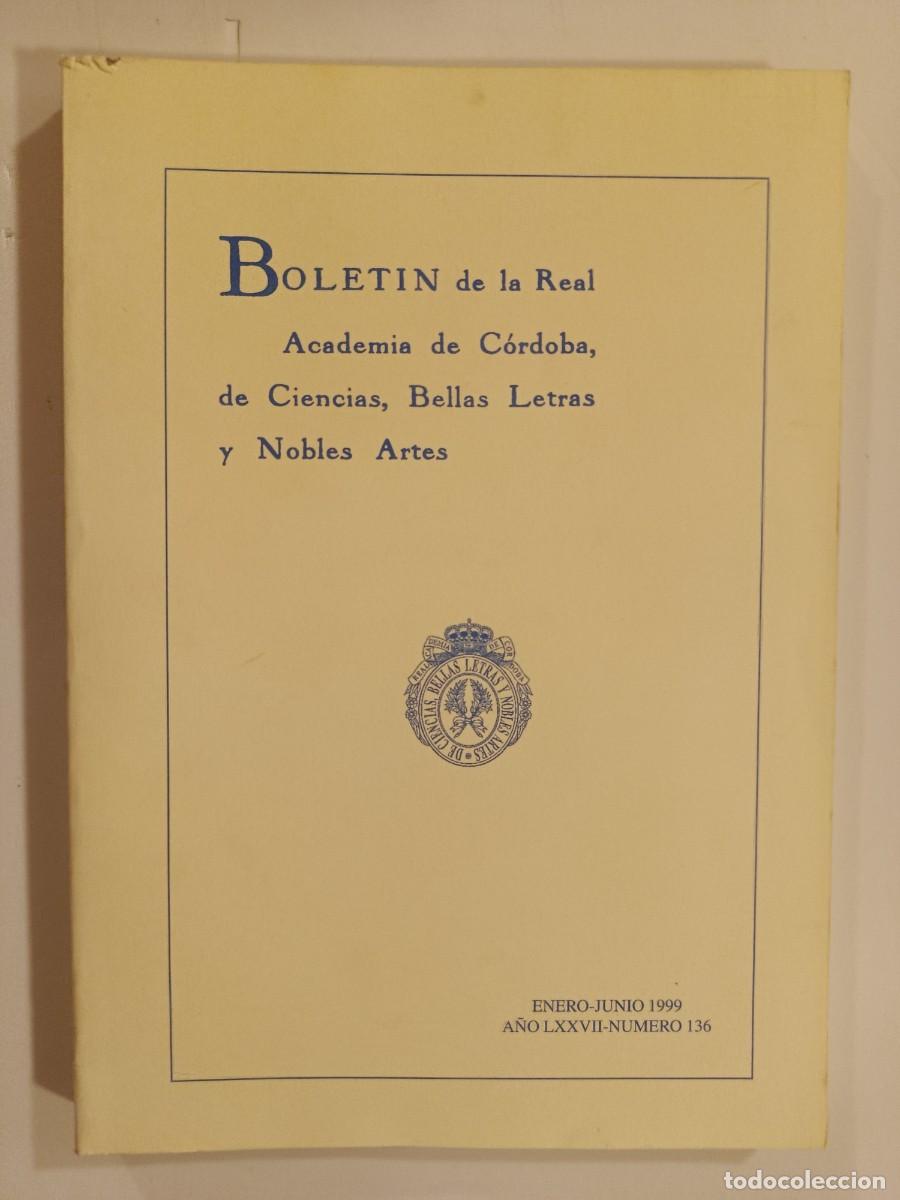 Libros de segunda mano: BOLET&Iacute;N REAL ACADEMIA DE C&Oacute;RDOBA N&Uacute;MERO 136. 1999. &Iacute;NDICE EN FOTOS