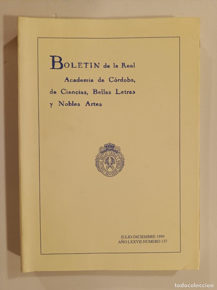 Libros de segunda mano: BOLET&Iacute;N REAL ACADEMIA DE C&Oacute;RDOBA N&Uacute;MERO 137. 1999. &Iacute;NDICE EN FOTOS