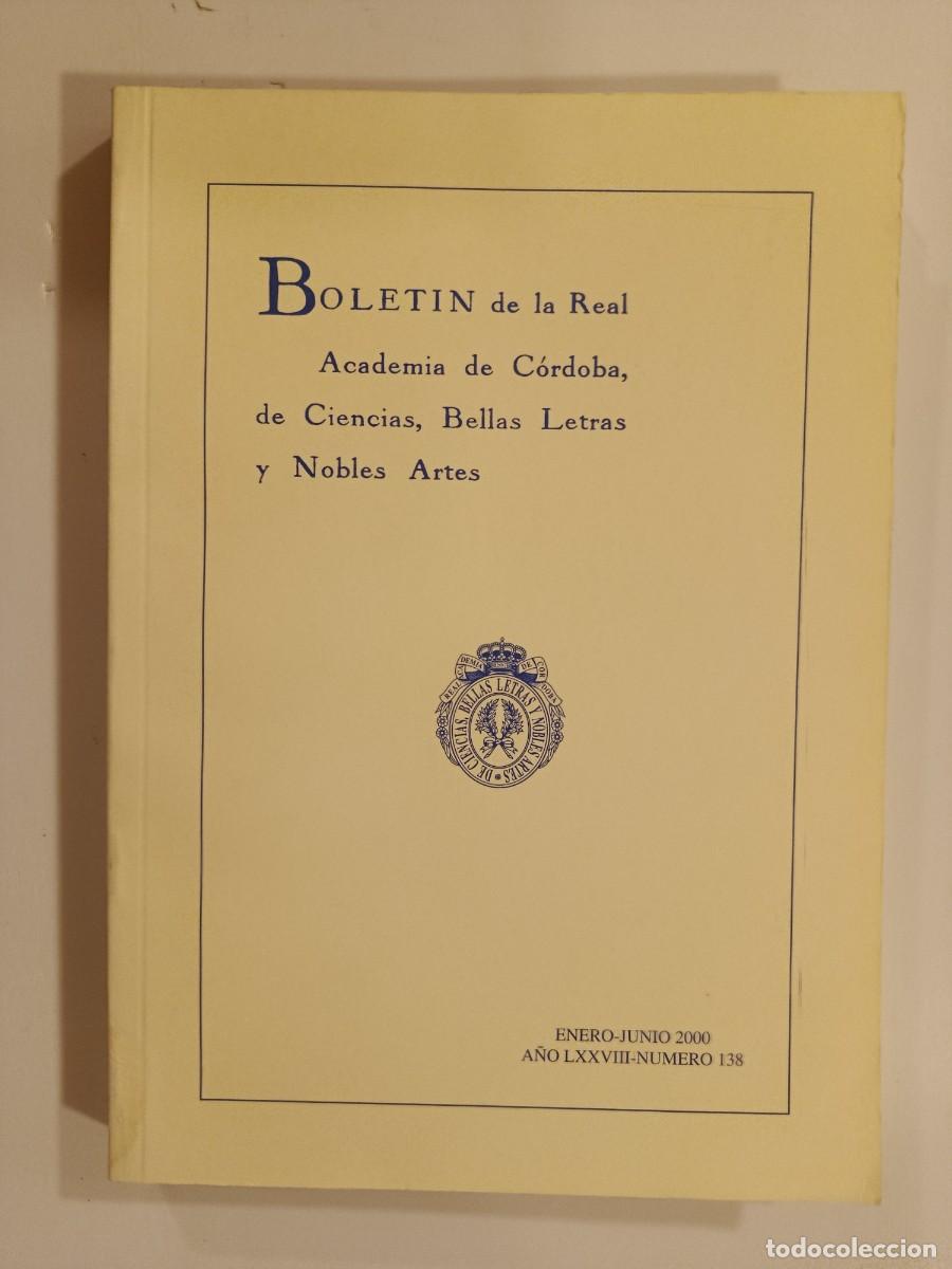 Libros de segunda mano: BOLET&Iacute;N DE LA REAL ACADEMIA DE C&Oacute;RDOBA N&Uacute;MERO 138. 2000. &Iacute;NDICE EN FOTOS