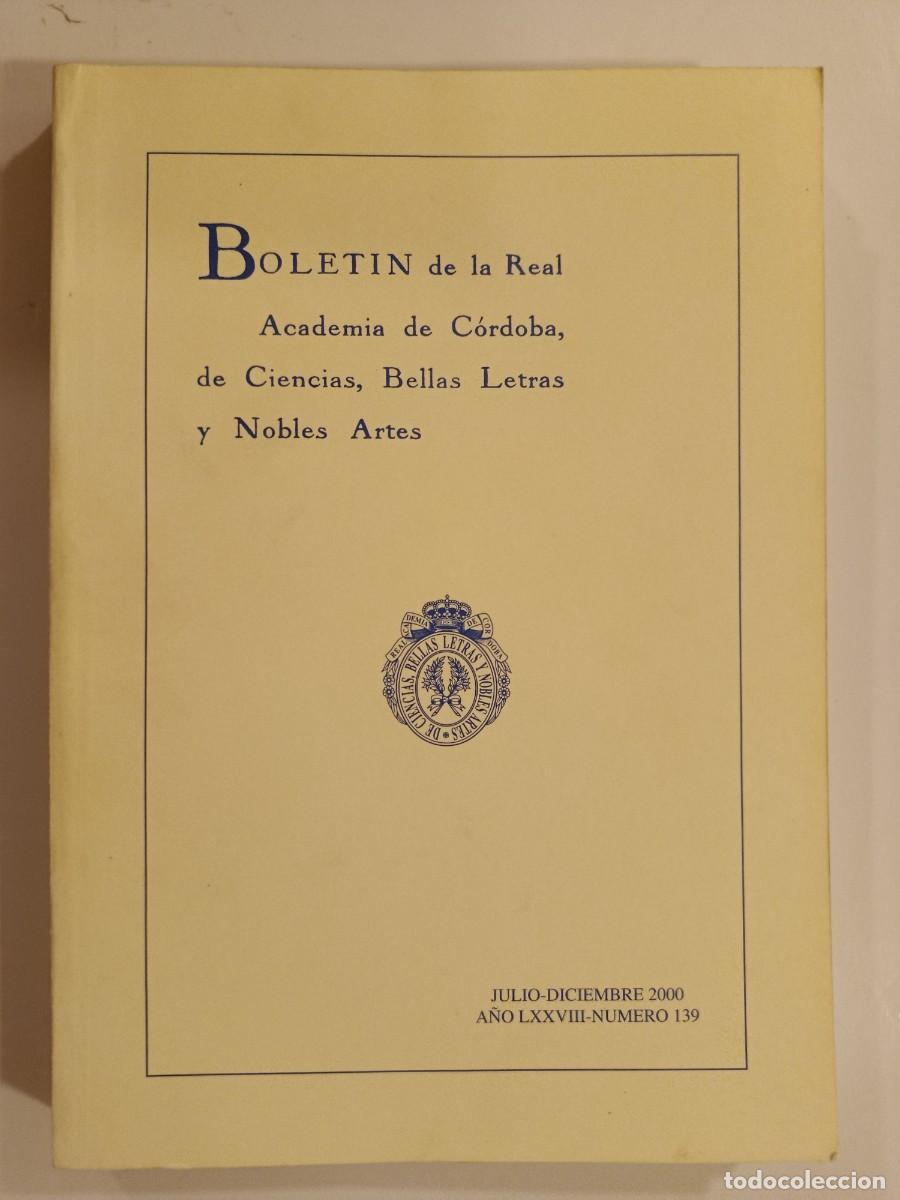 Libros de segunda mano: BOLET&Iacute;N DE LA REAL ACADEMIA DE C&Oacute;RDOBA N&Uacute;MERO 139. 2000. &Iacute;NDICE EN FOTOS