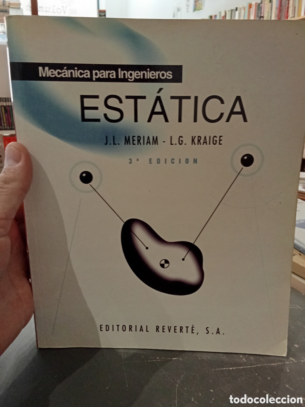 Libros de segunda mano: Mec&aacute;nica para ingenieros Est&aacute;tica - J. L. Meriem / L. G. Kraige - Editorial Revert&eacute;