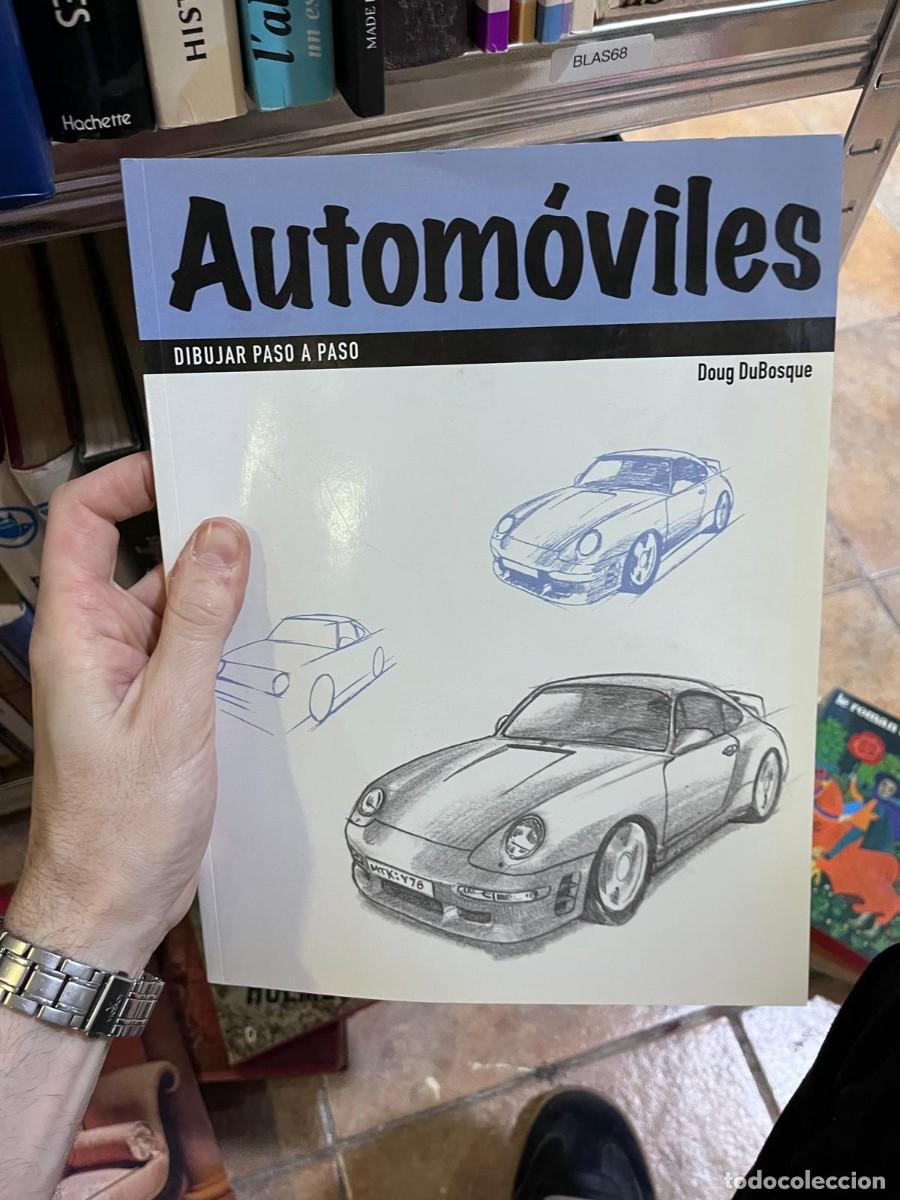 Libros de segunda mano: BLAS68 Hachette Autom&oacute;viles DIBUJAR PASO A PASO Doug DuBosque