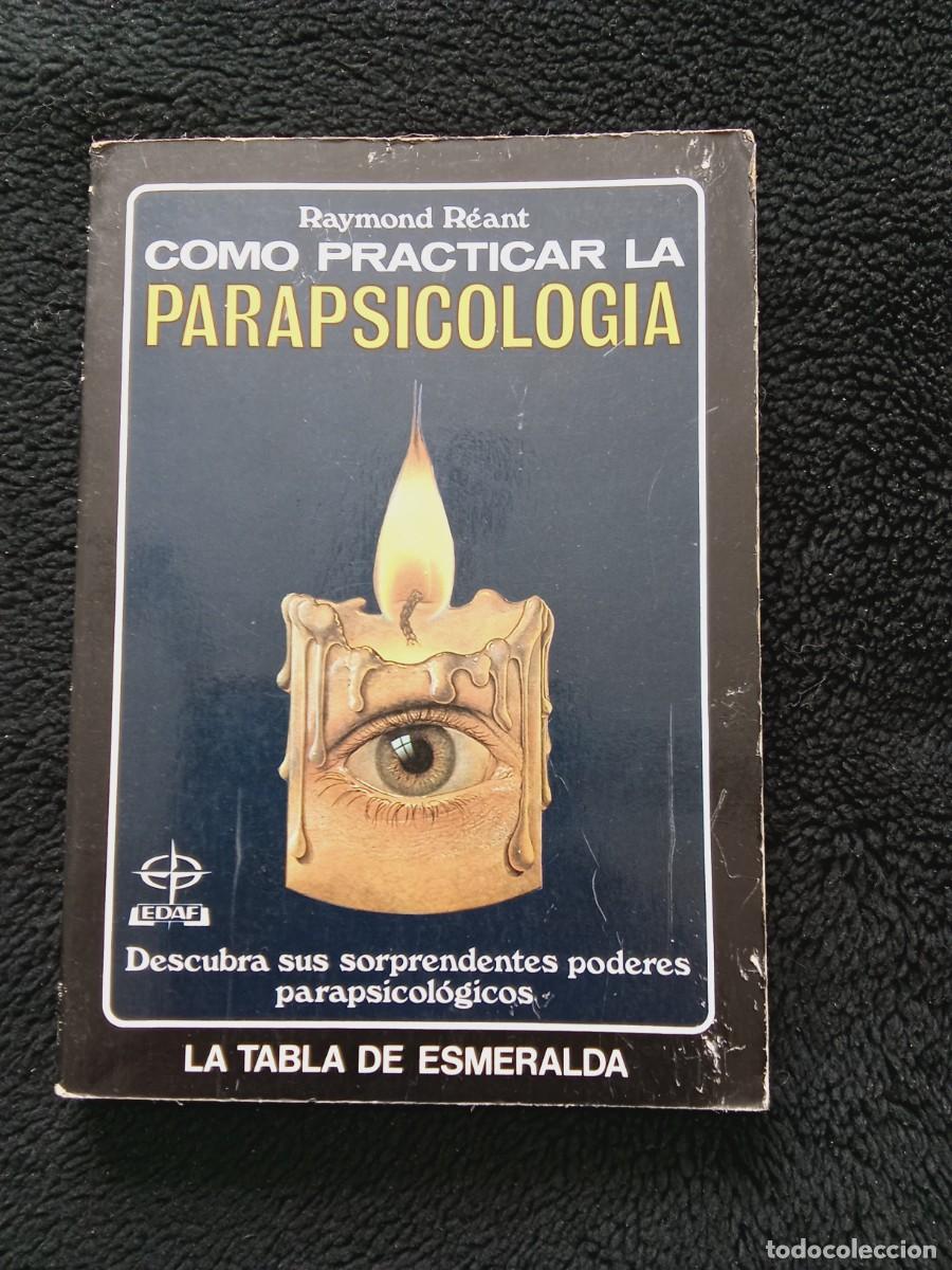 Libros de segunda mano: C&Oacute;MO PRACTICAR LA PSICOLOG&Iacute;A. LA TABLA ESMERALDA. RAYMOND R&Eacute;ANT. EDAF, 1988
