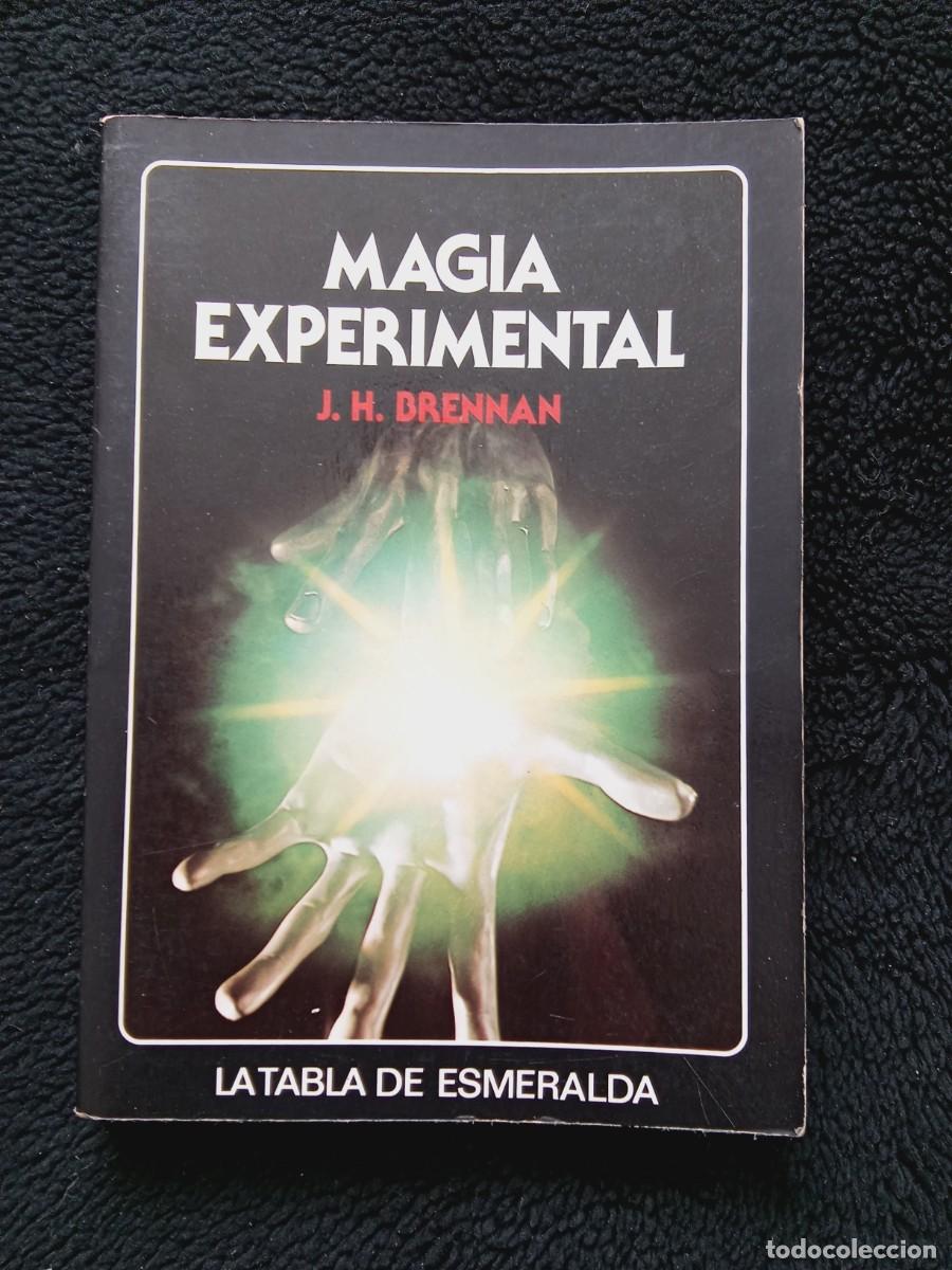Libros de segunda mano: MAGIA EXPERIMENTAL. LA TABLA ESMERALDA. J. H. BRENNAN. EDAF, 1986
