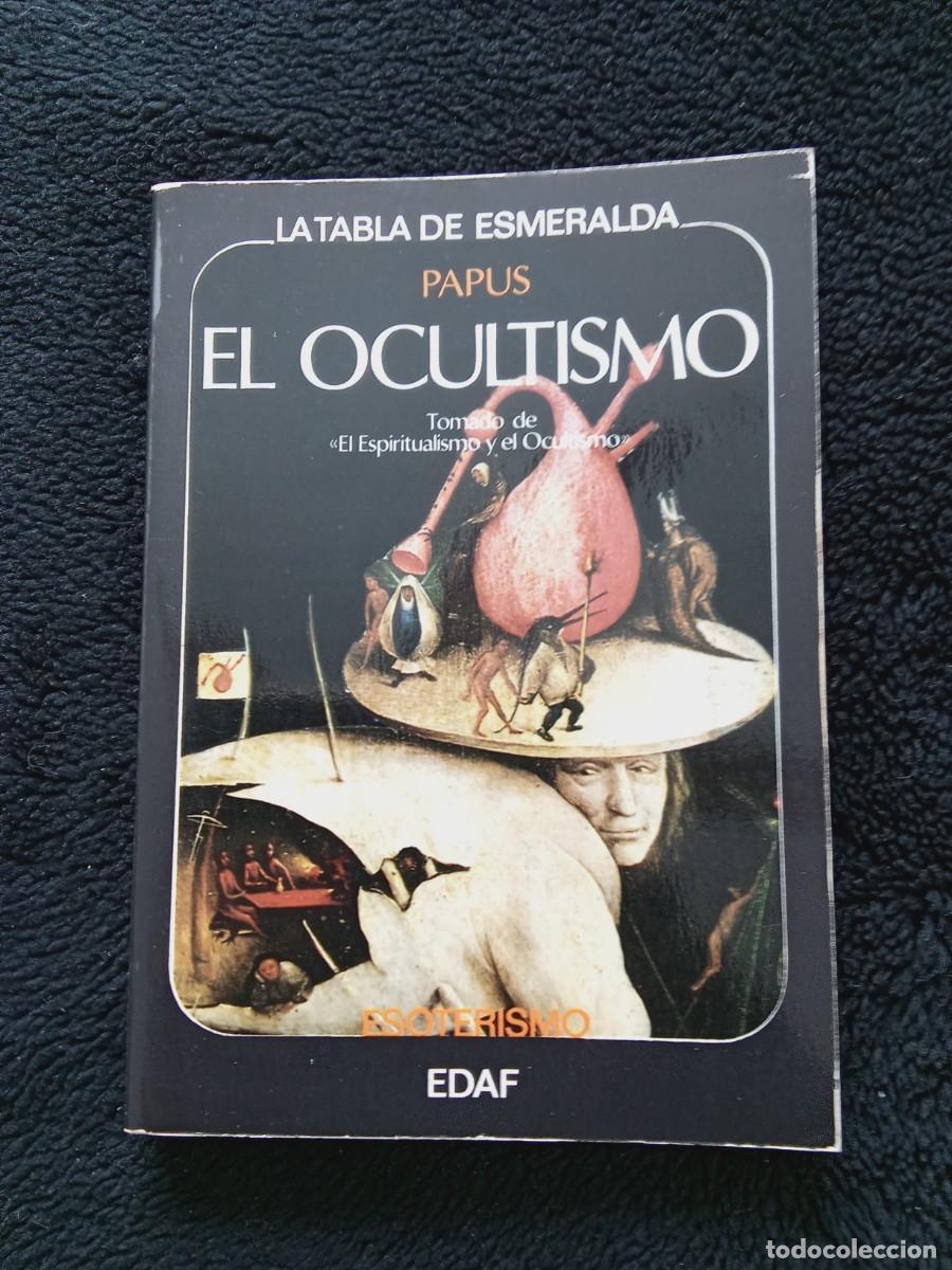 Libros de segunda mano: EL OCULTISMO. LA TABLA ESMERALDA. PAPUS. EDAF, 1985
