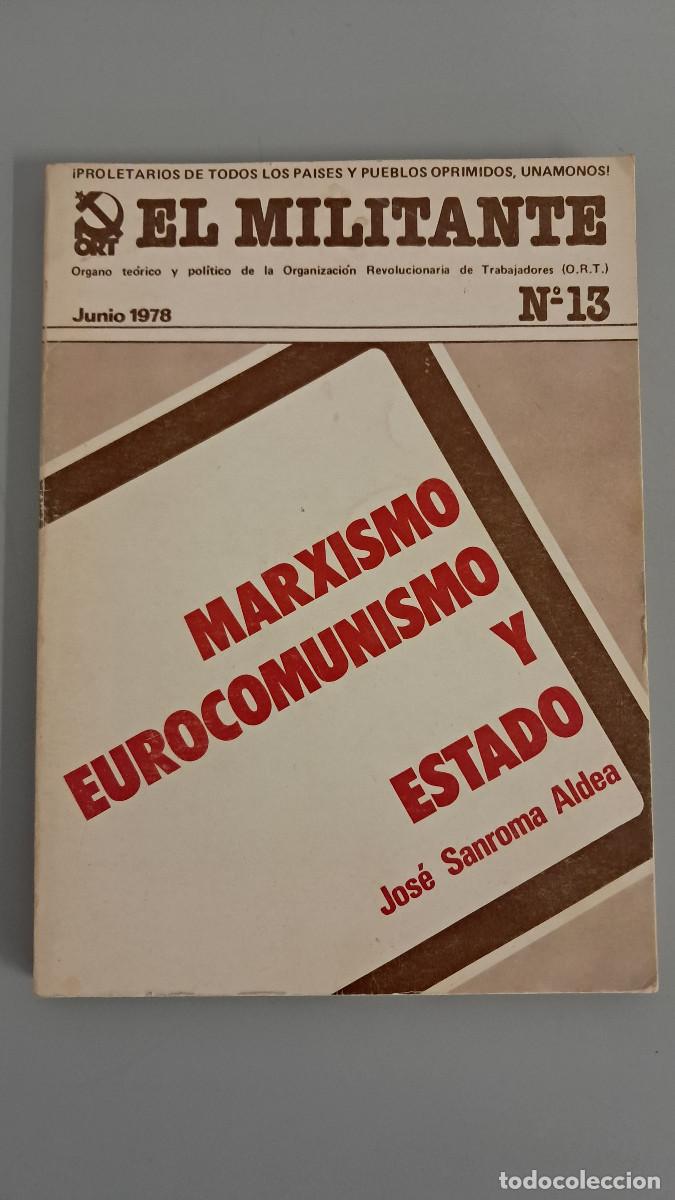 Libros de segunda mano: El militante n&ordm; 13. Marxismo, Eurocomunismo y estado (Jos&eacute; Sanroma Aldea) - ORT