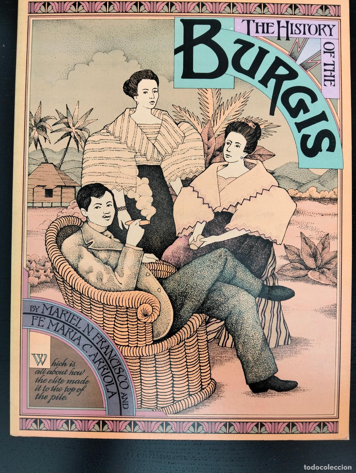 Libros de segunda mano: Raro. Historia. Filipinas, The History of the Burgis, Mariel Francisco, 1989 VISITA MI CATALOGO L54
