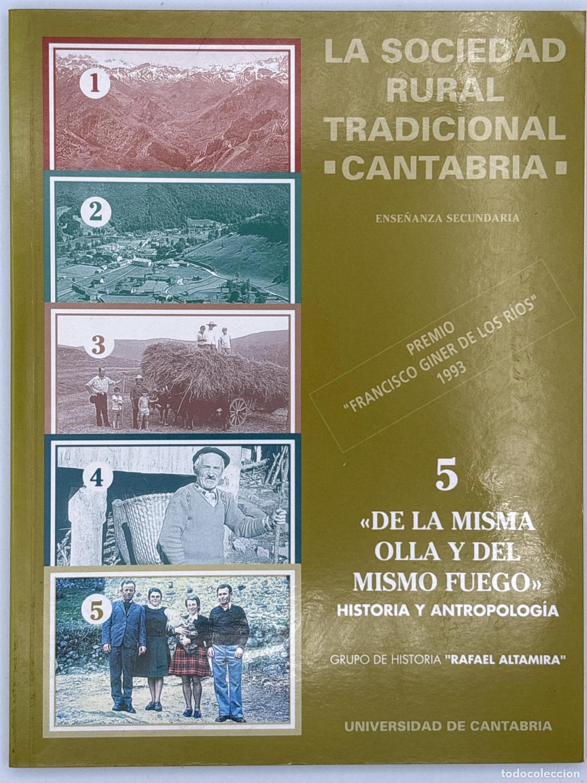 Livres d'occasion: De la misma olla y del mismo fuego 5. La sociedad rural tradicional Cantabria -