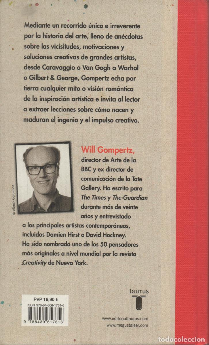 Libros de segunda mano: Piensa como un artista. Will Gompertz. Taurus. 2016. - Foto 2