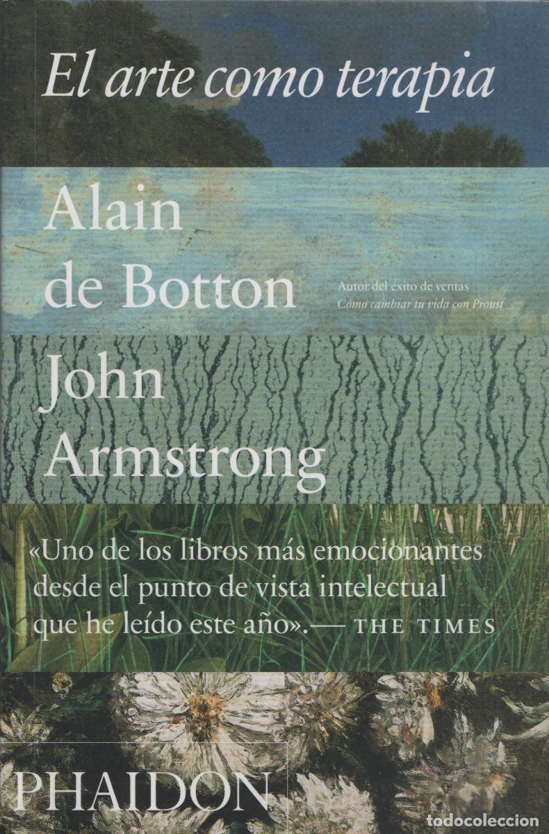 Libros de segunda mano: El arte como terapia.Alain de Botton/John Armstrong. Phaidon. 2014.