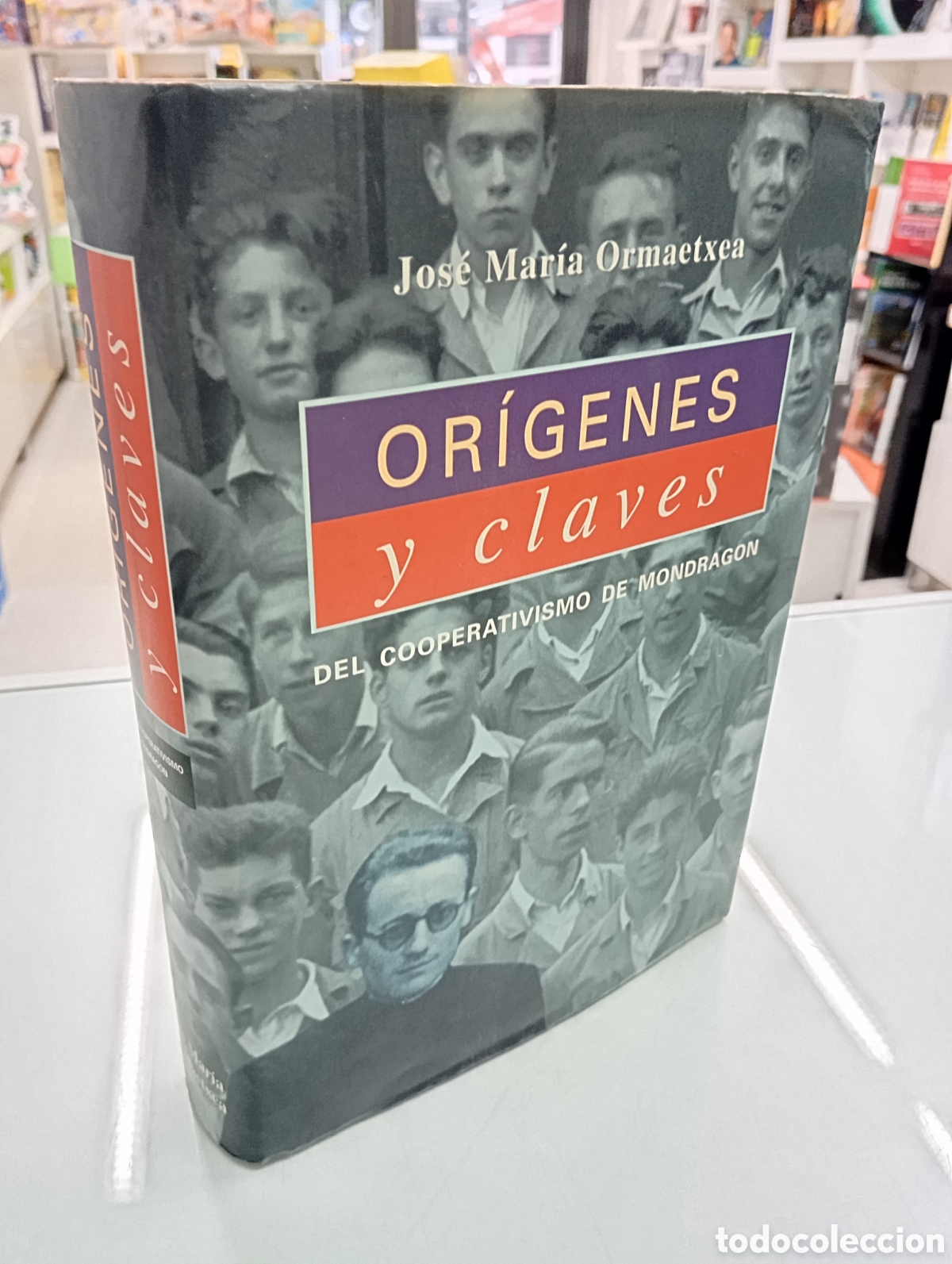 Libros de segunda mano: ORIGENES Y CLAVES DEL COOPERATIVISMO DE MONDRAGON J.M. ORMAETXEA FAGOR Ilustrado EROSKI PAIS VASCO