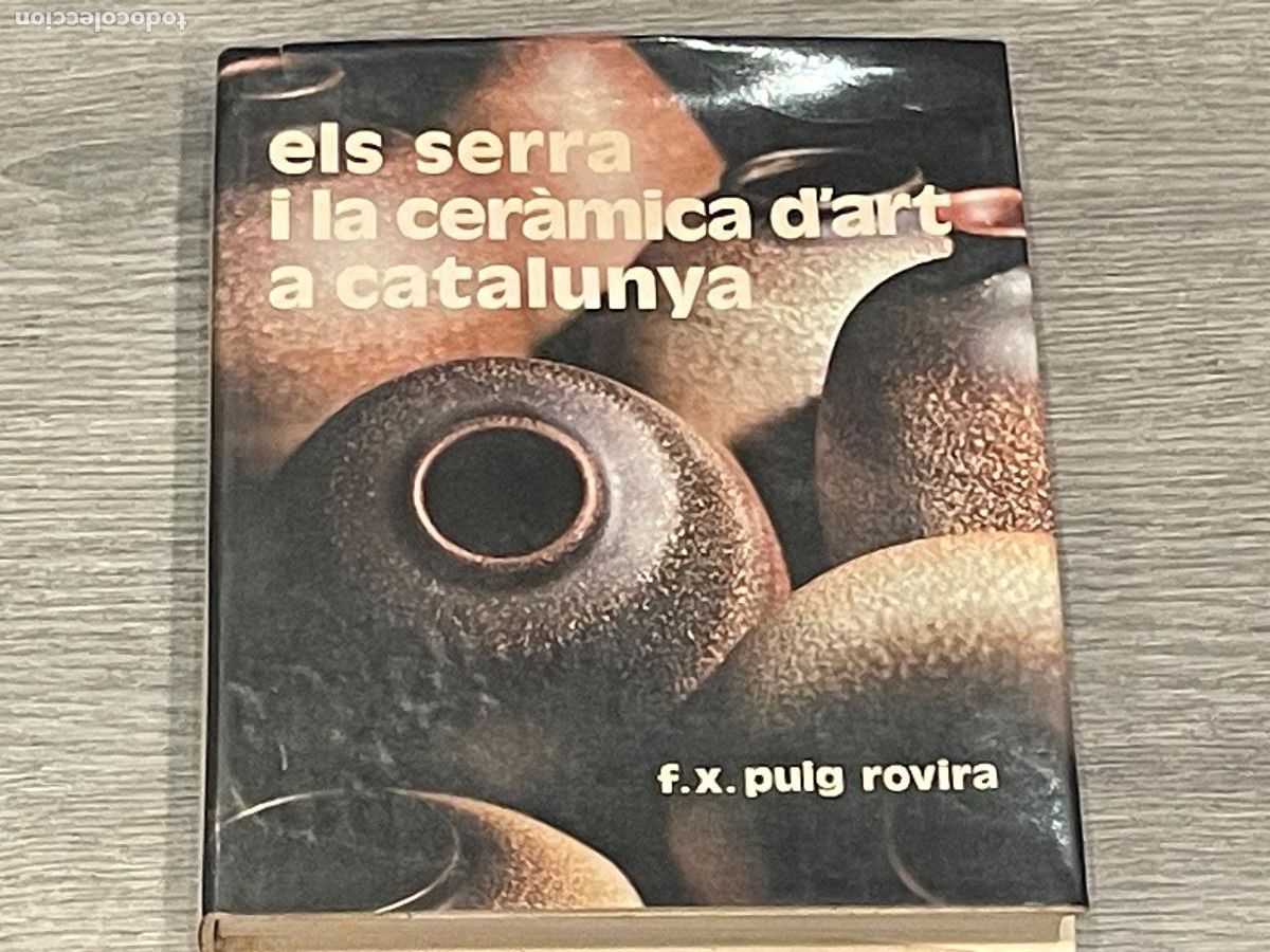 Libri di seconda mano: ELS SERRA I LA CER&Aacute;MICA D'ART A CATALUNYA - F.X.PUIG ROVIRA - ED.SELECTA 1978 DEDICAT.AUTOR I SERRA