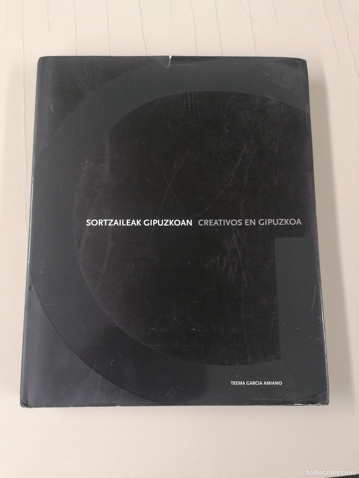 Libros de segunda mano: Sortzaileak Gipuzkoan Creativos en Gipuzkoa - Txema Garc&iacute;a Amiano