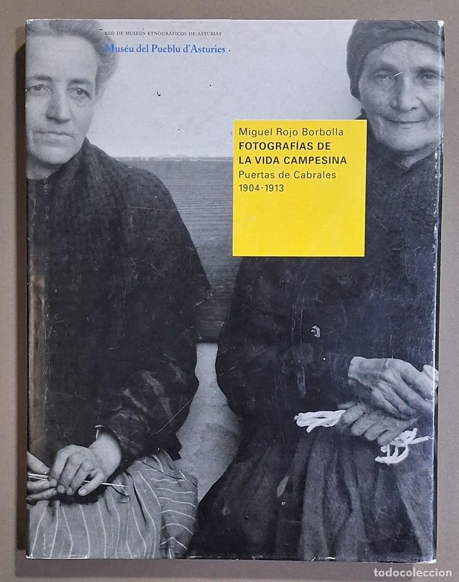 Libros de segunda mano: Fotograf&iacute;as de la vida campesina. Puertas de Cabrales. 1904-1913. Miguel Rojo Borbolla. VV.AA. 27 cm