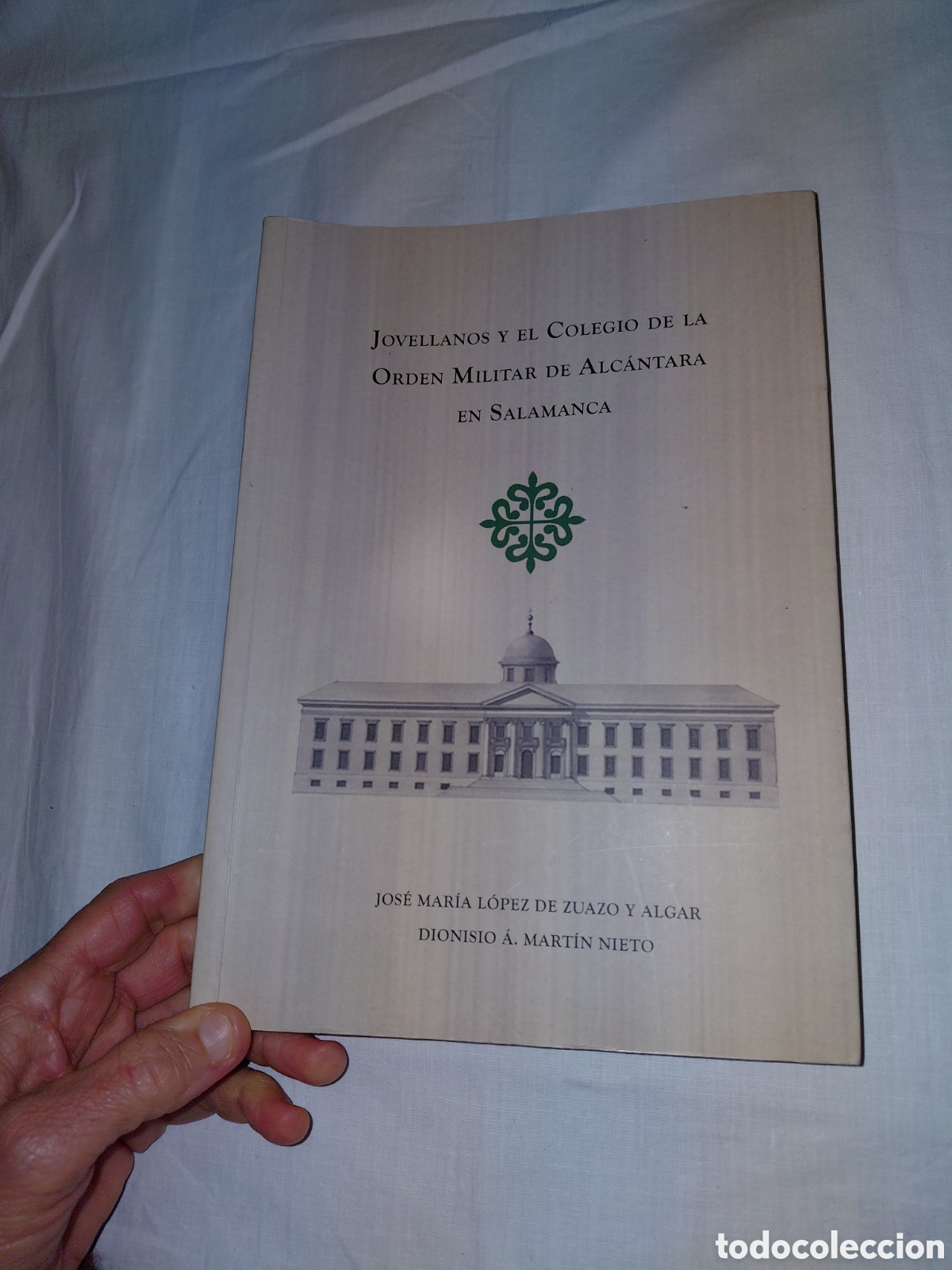 Livres d'occasion: JOVELLANOS Y EL COLEGIO DE LA ORDEN MILITAR DE ALCANTARA EN SALAMANCA.JOSE MARIA LOPEZ DE ZUAZO.DION