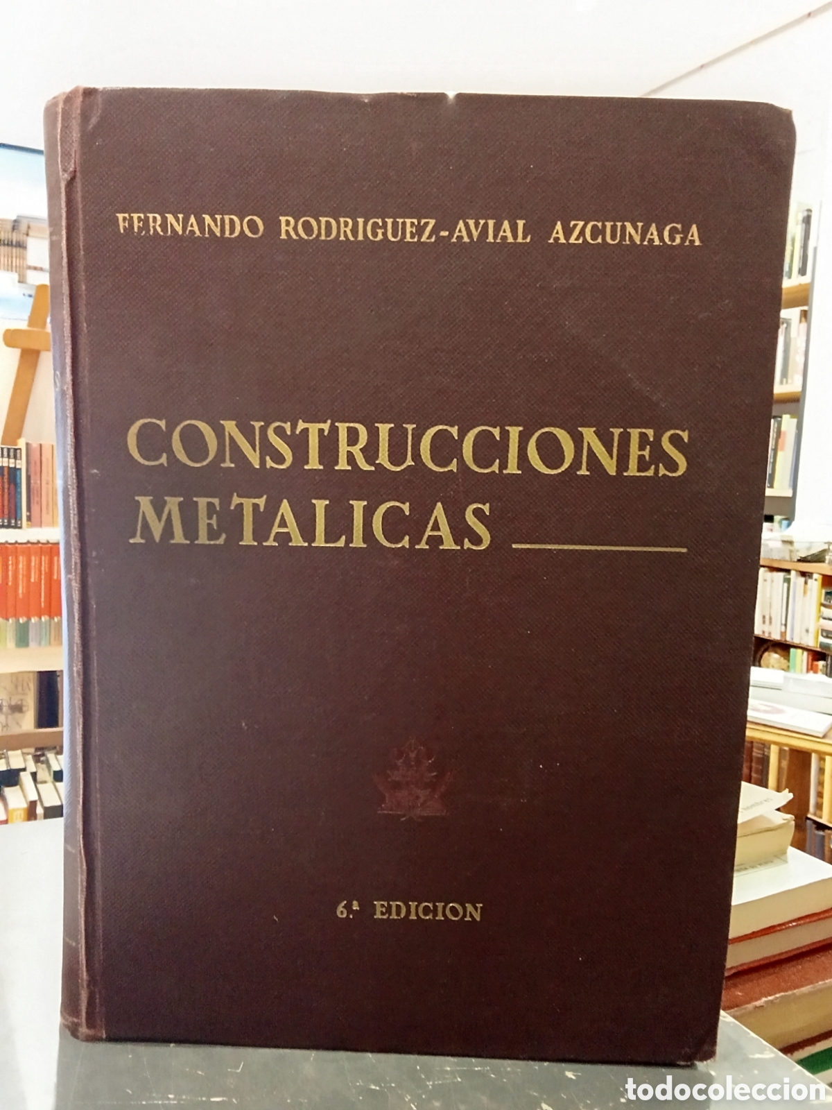 Libros de segunda mano: Construcciones met&aacute;licas - Fernando Rodr&iacute;guez Avial Azcunaga - Escuela Superior de Ingenieros Indust