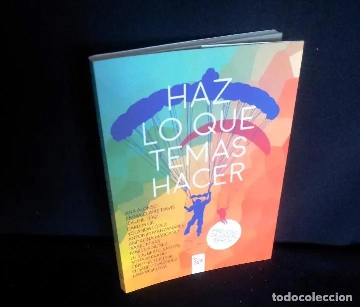 Libri di seconda mano: HAZ LO QUE TEMAS HACER - 14 HISTORIAS REALES DE SUPERACION PERSONAL - VARIOS AUTORES