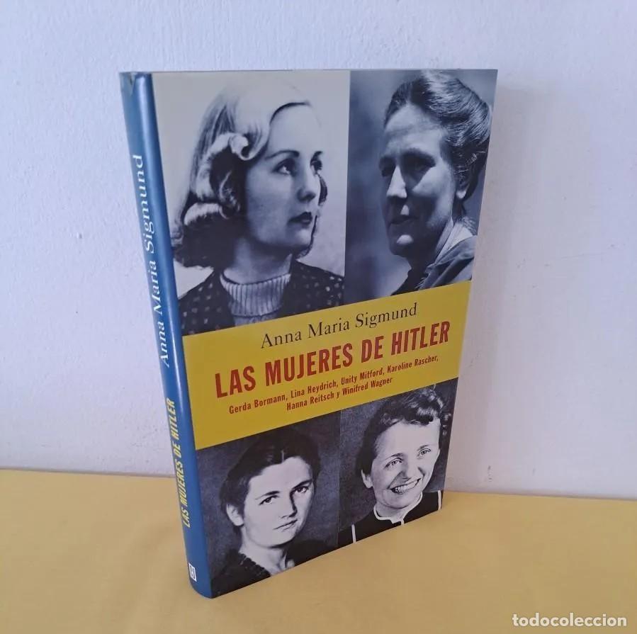 Second hand books: ANNA MARIA SIGMUND - LAS MUJERES DE HITLER - PLAZA & JANES, PRIMERA EDICI&Oacute;N 2003