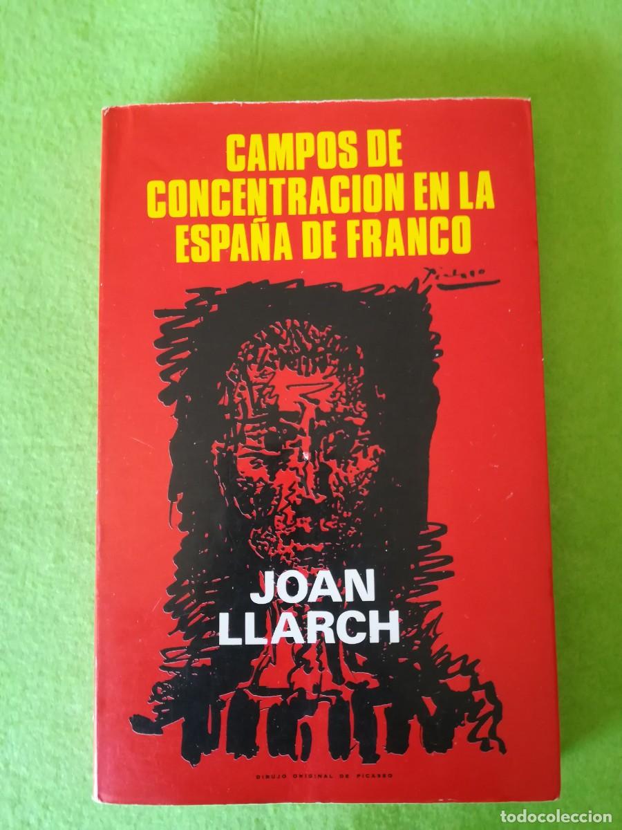 Libros de segunda mano: Campos de concentracion el la Espa&ntilde;a de Franco Joan Lllarch producciones editoriales 1978