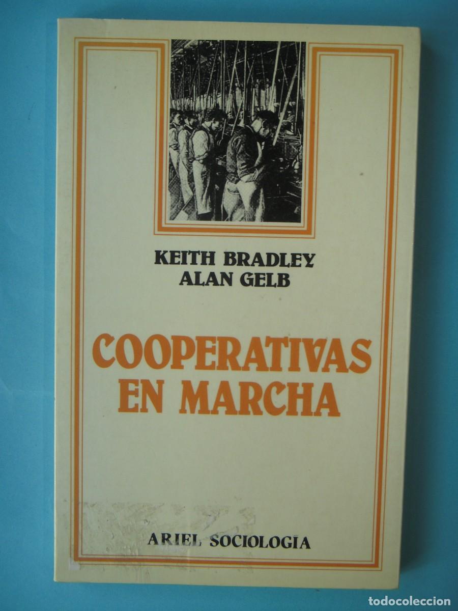 Libros de segunda mano: COOPERATIVAS EN MARCHA - KEITH BRADLEY / ALAN GELB - ARIEL, 1985 1&ordf; EDICION (BUEN ESTADO)