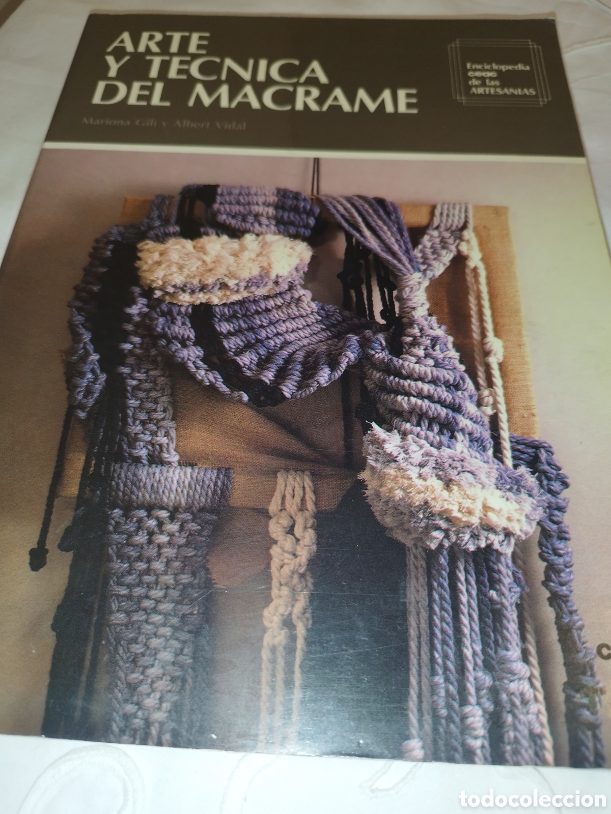 Libros de segunda mano: ARTE Y TECNICA DEL MACRAME.- MARIONA GILI Y ALBERT VIDAL. ED. CEAC, 1992 ILUSTRADO