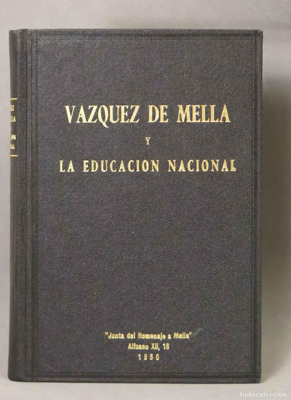 Libros de segunda mano: Vazquez de Mella y la Educaci&oacute;n Nacional - Juan Vazquez de Mella - Junta del Homenaje a Mella