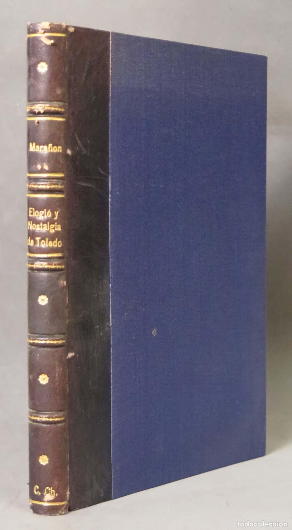 Libros de segunda mano: Elogio y nostalgia de Toledo - Gregorio Mara&ntilde;&oacute;n - Espasa-Calpe 1941