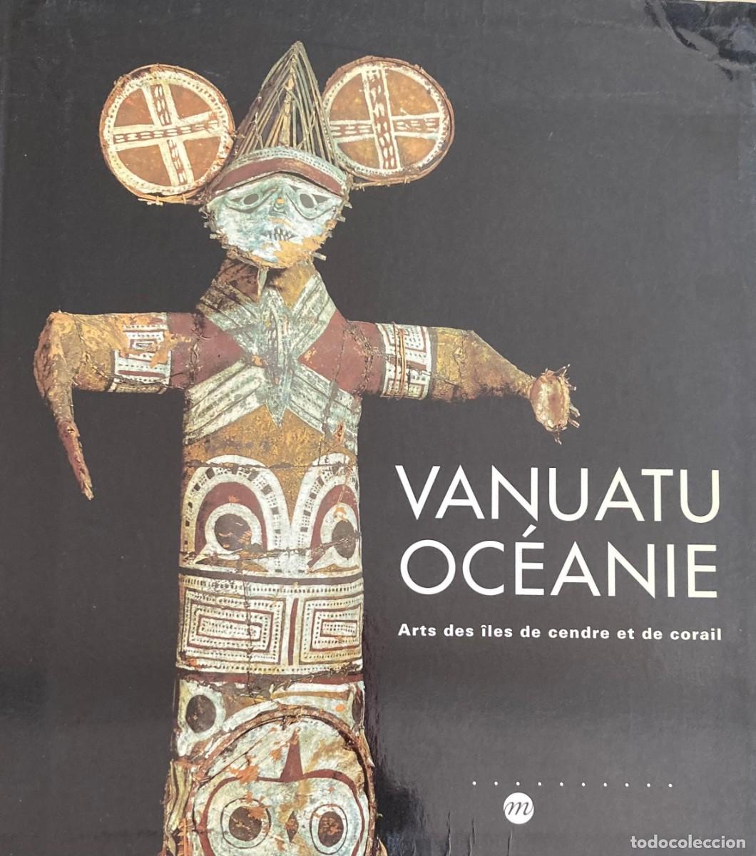 Libros de segunda mano: Vanuatu, Oc&eacute;anie: Arts des &Icirc;les de Cendre et de Corail