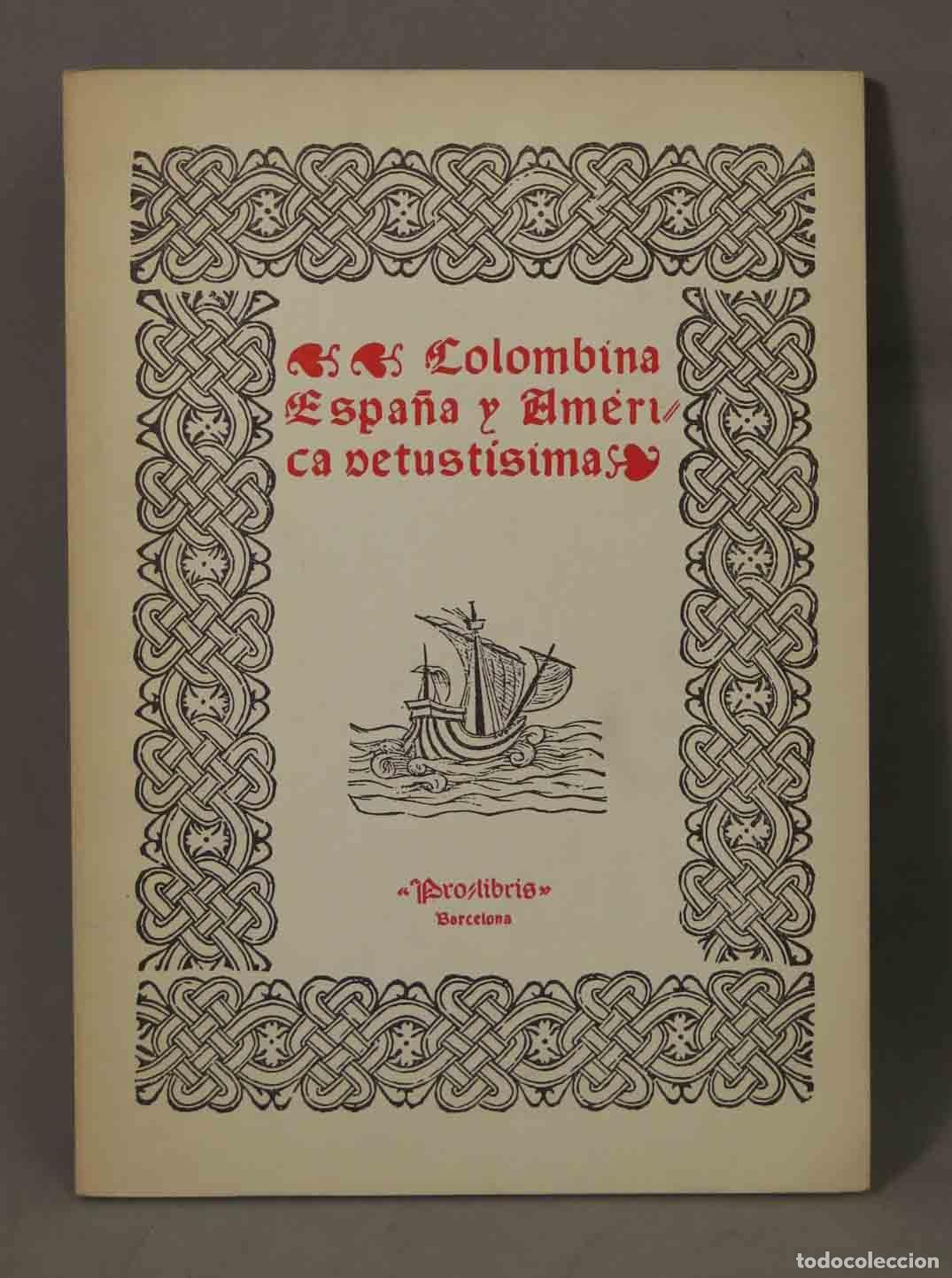 Libros de segunda mano: Colombina, Espa&ntilde;a y Am&eacute;rica Vetust&iacute;sima - Cat&aacute;logo - Librer&iacute;a Pro-Libris