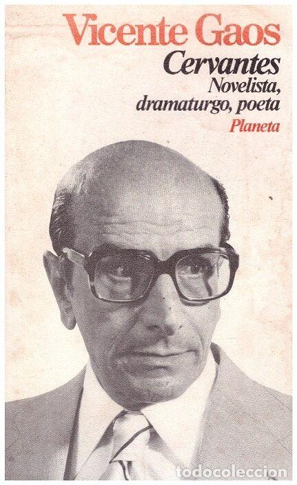 Gebrauchte B&uuml;cher: Cervantes: novelista, dramaturgo, poeta - Vicente Gaos - Planeta - 1979, 1&ordf; ed. - Ensayo, N&ordm; 9