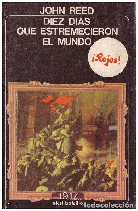 Libri di seconda mano: Diez d&iacute;as que estremecieron el mundo - John Reed - Akal - Madrid 1975, 1&ordf; ed. - Col. 74, n&ordm; 6