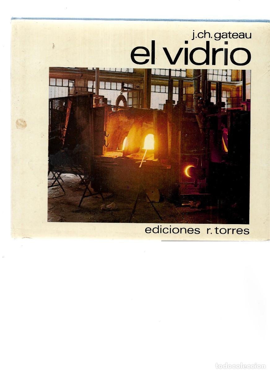 Libros de segunda mano: LIBRO EL VIDRIO DE J. CH. GATEAU CON 128 PAGINAS