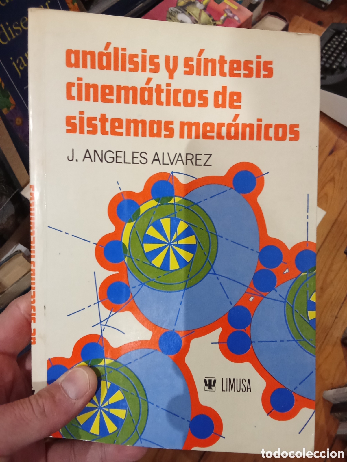 Libros de segunda mano: Analisis y s&iacute;ntesis cinem&aacute;ticos de sistemas mec&aacute;nicos - J. Angeles Alvarez - Limusa