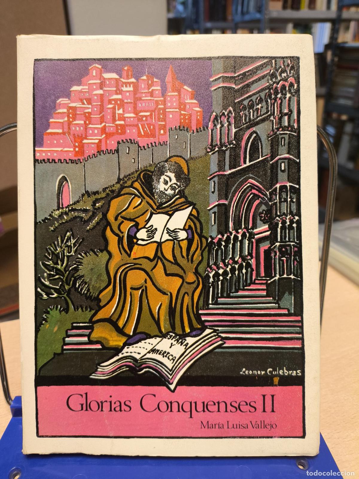 Libros de segunda mano: GLORIAS CONQUENSES. Tomo II - Mar&iacute;a Luisa Vallejo y Guijarro