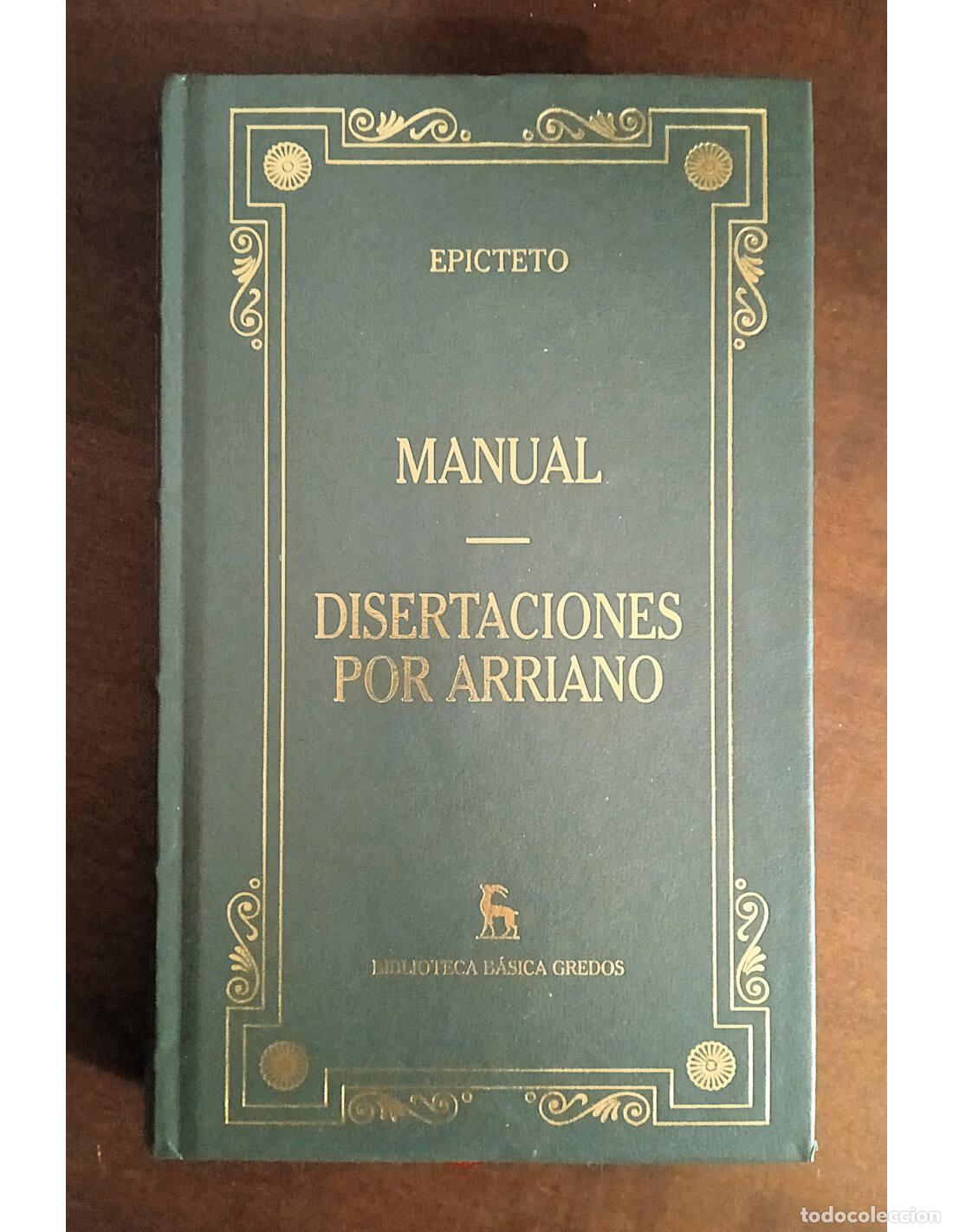 Libros de segunda mano: MANUAL / DISERTACIONES POR ARRIANO. EPICTETO. Editorial Gredos. 2001.