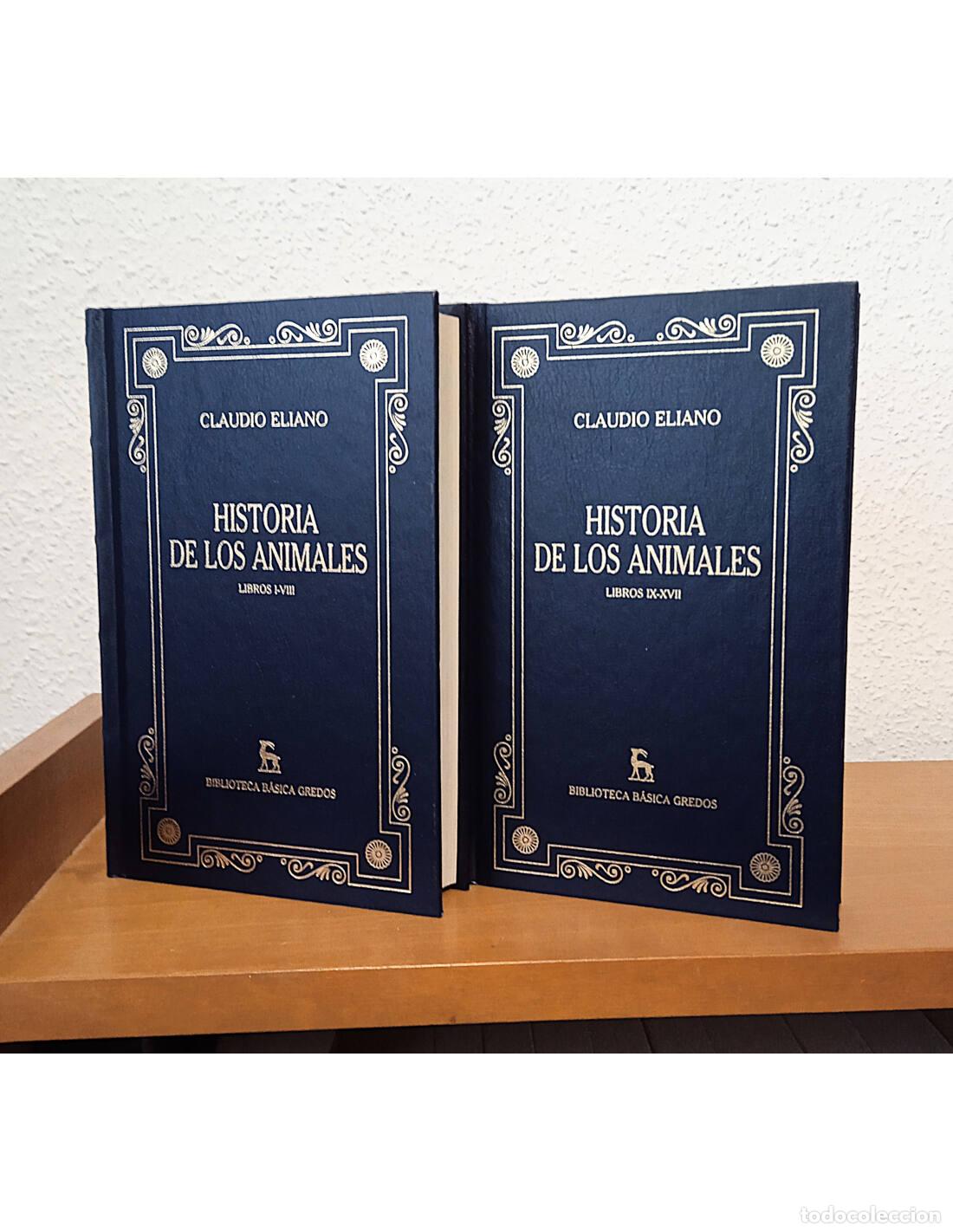 Gebrauchte B&uuml;cher: HISTORIAS DE LOS ANIMALES: LIBROS I-XVII. 2 TOMOS. ELIANO, Claudio. Editorial Gredos. 2002.