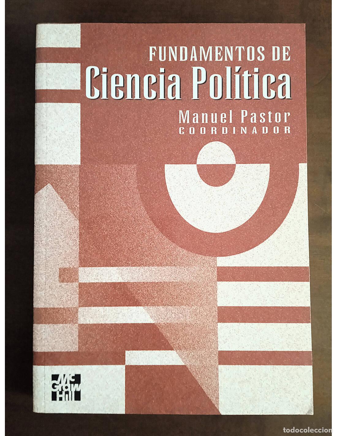 Libros de segunda mano: FUNDAMENTOS DE CIENCIA POL&Iacute;TICA. PASTOR, Manuel (Coord.). Editorial McGraw-Hill. 2003.