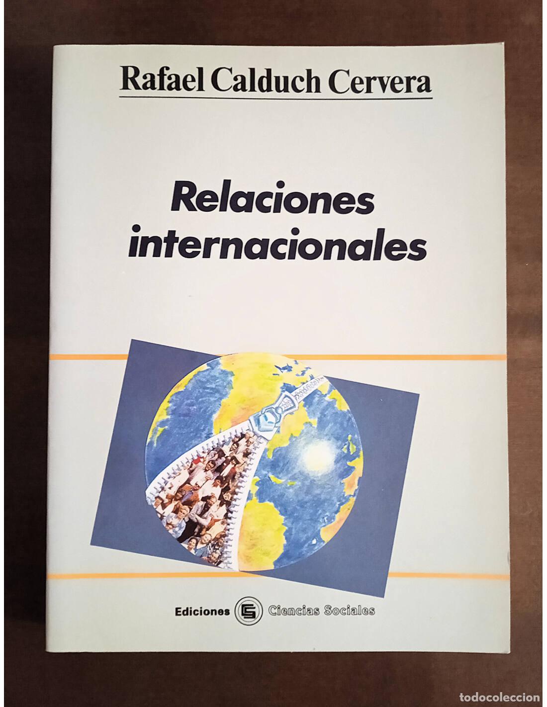 Libros de segunda mano: RELACIONES INTERNACIONALES. CALDUCH CERVERA, Rafael. Ediciones de las Ciencias Sociales. 1991.