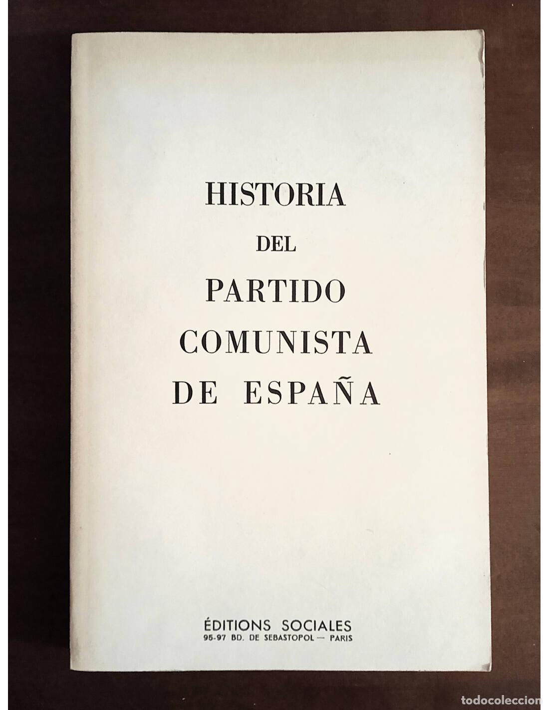 Libros de segunda mano: HISTORIA DEL PARTIDO COMUNISTA DE ESPA&Ntilde;A. IBARRURI, Dolores, AZCARATE, Manuel et al. &Eacute;ditions Social