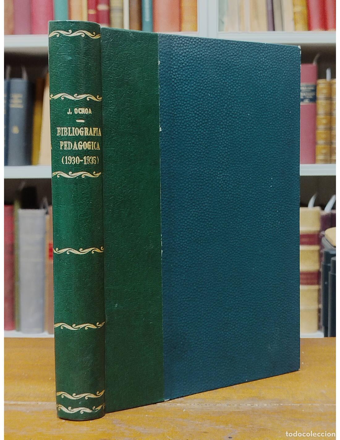 Libros de segunda mano: BIBLIOGRAF&Iacute;A PEDAG&Oacute;GICA DE OBRAS PUBLICADAS EN LOS A&Ntilde;OS 1930-1935. OCHOA Y VICENTE, Julia. Gr&aacute;ficas