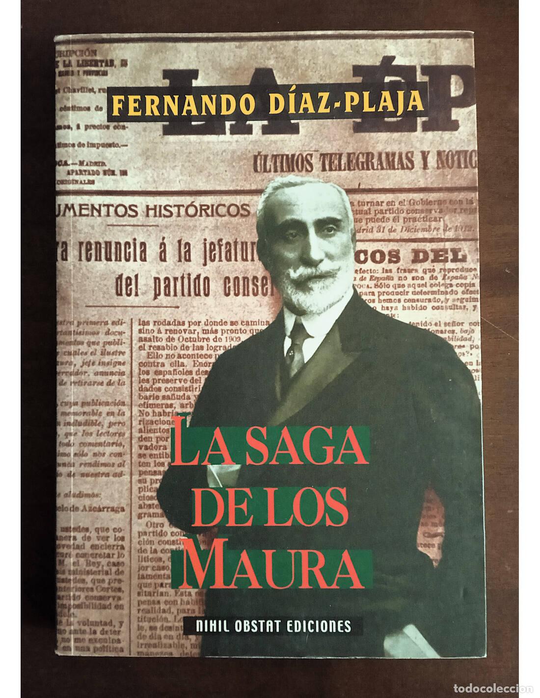 Libros de segunda mano: LA SAGA DE LOS MAURA. D&Iacute;AZ-PLAJA, Fernando. Ediciones Nihil Obstat. 2000.