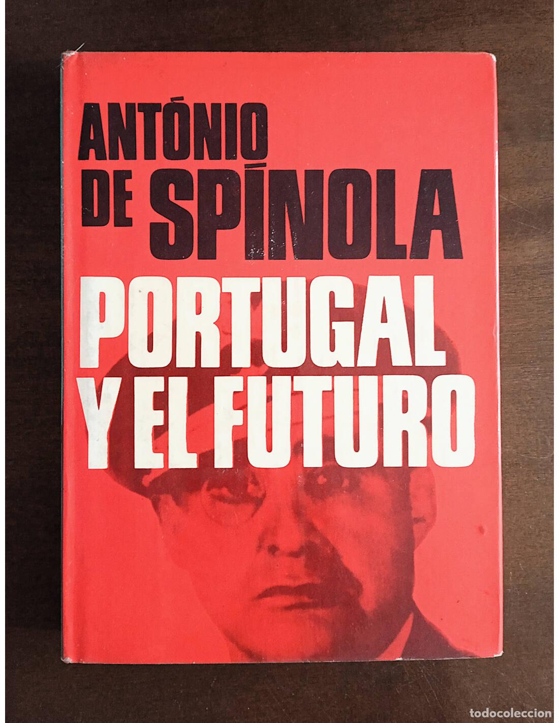 Libros de segunda mano: PORTUGAL Y EL FUTURO. SP&Iacute;NOLA, Ant&oacute;nio de. Editorial Planeta. 1974.