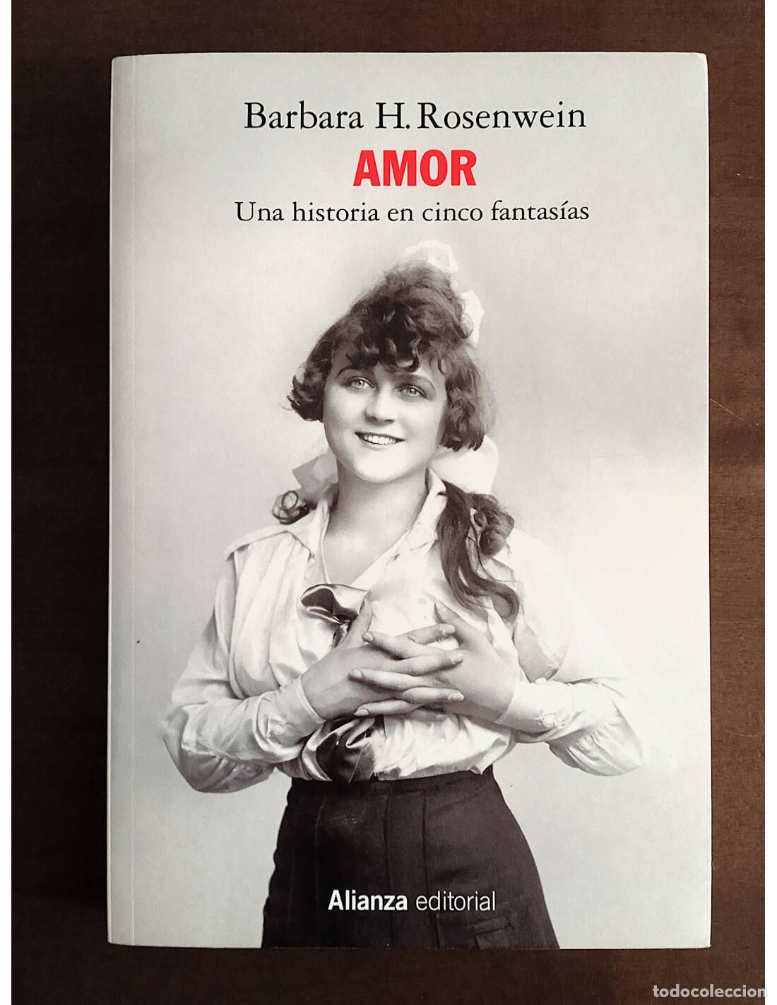 Libros de segunda mano: AMOR: UNA HISTORIA EN CINCO FANTAS&Iacute;AS. ROSENWEIN, Barbara H.. Editorial Alianza. 2022.