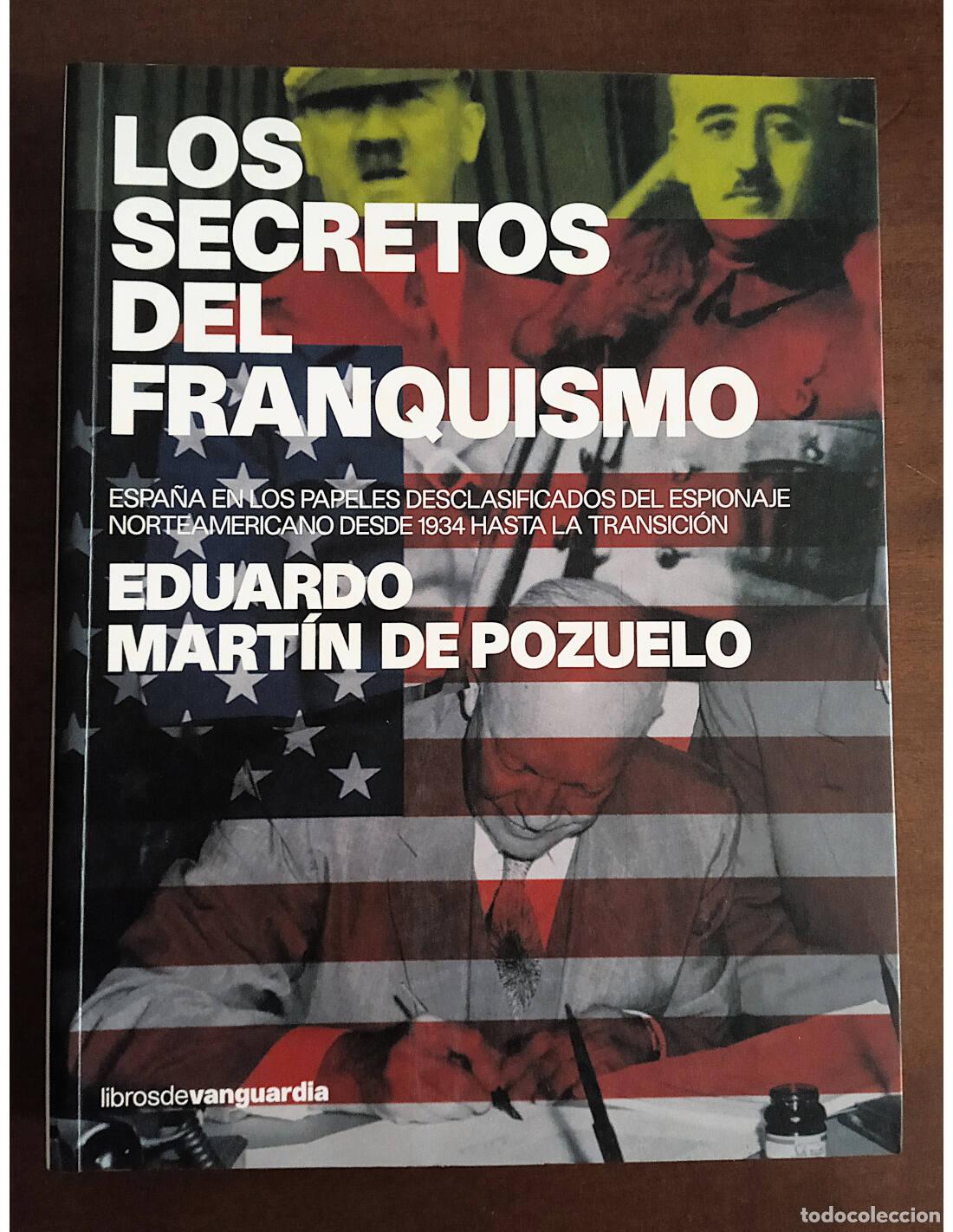 Libros de segunda mano: LOS SECRETOS DEL FRANQUISMO. MART&Iacute;N DE POZUELO, Eduardo. Ediciones La Vanguardia. 2007.