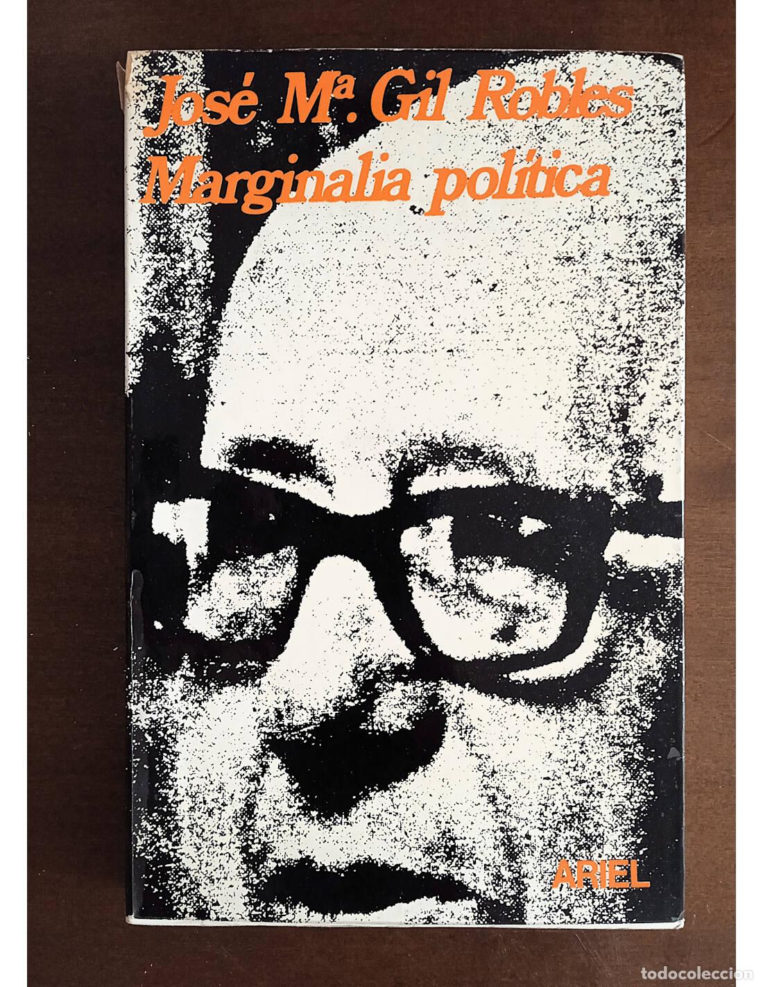 Libros de segunda mano: MARGINALIA POL&Iacute;TICA. GIL ROBLES, Jos&eacute; M&ordf;.. Editorial Ariel. 1975.