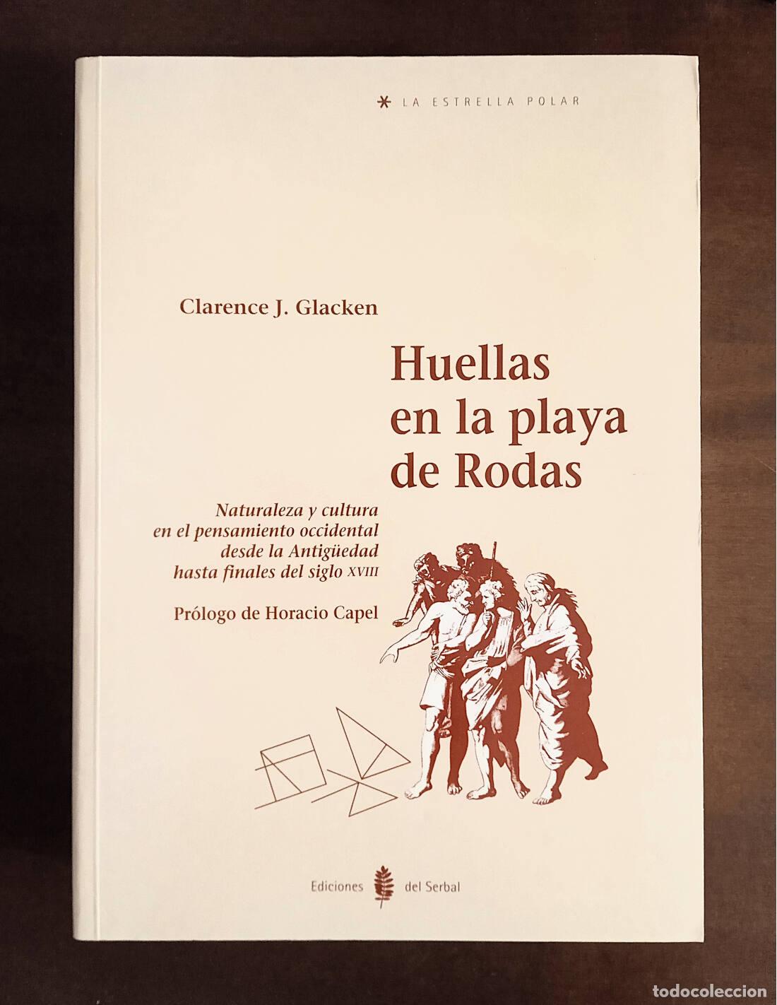 Libros de segunda mano: HUELLAS EN LA PLAYA DE RODAS . GLACKEN, Clarence J.. Ediciones del Serbal. 1996.