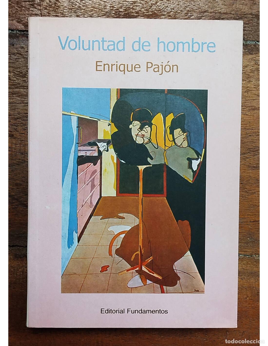 Libros de segunda mano: VOLUNTAD DE HOMBRE. PAJ&Oacute;N, Enrique. Editorial Fundamentos. 1999.
