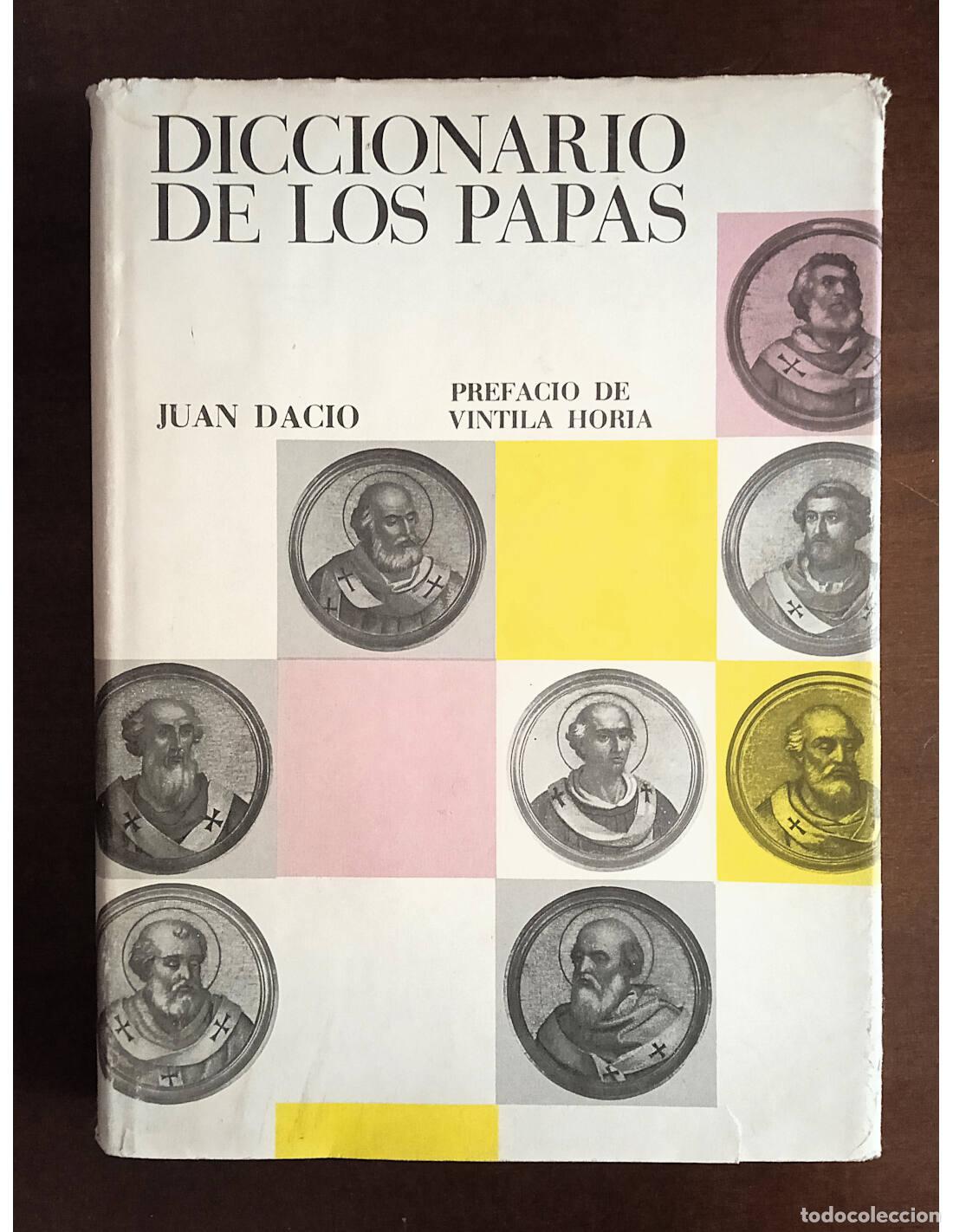 Libros de segunda mano: DICCIONARIO DE LOS PAPAS. DACIO, Juan. Ediciones Destino. 1962.