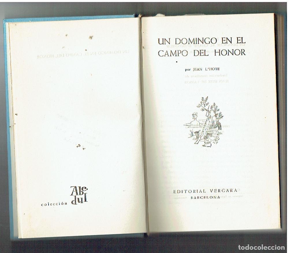 Libros de segunda mano: UN DOMINGO EN EL CAMPO DEEL HONOR, JEAN L&acute;HOTE. EDITIORIAL VERGARA, 1962.(P/B16)